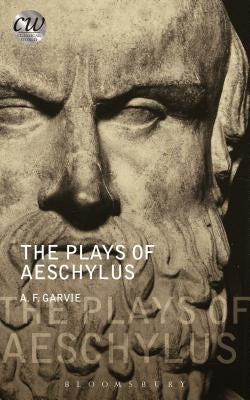 The Plays of Aeschylus by Garvie, A. F.
