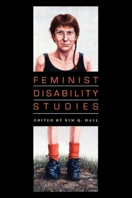 Feminist Disability Studies by Hall, Kim Q.