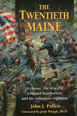 Twentieth Maine by Pullen, John J.