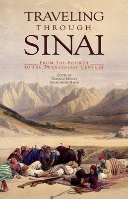 Traveling Through Sinai: From the Fourth to the Twenty-First Century by Manley, Deborah