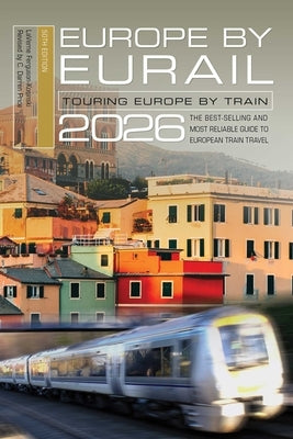 Europe by Eurail 2026: Touring Europe by Train by Price, C. Darren