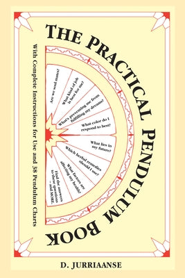 The Practical Pendulum Book by Jurriaanse, D.