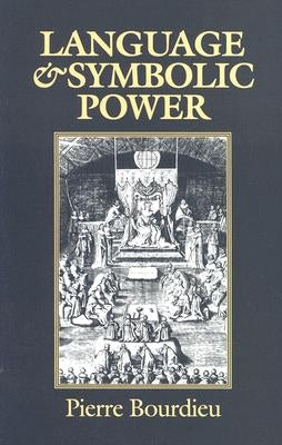 Language and Symbolic Power by Bourdieu, Pierre