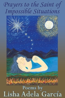 Prayers to the Saint of Impossible Situations by GarcÃ­a, Lisha Adela