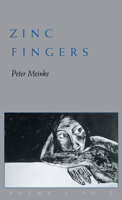 Zinc Fingers: Poems from A to Z by Meinke, Peter