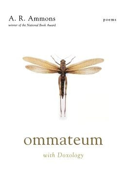 Ommateum: With Doxology: Poems by Ammons, A. R.