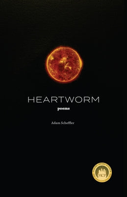 Heartworm: Poems by Scheffler, Adam