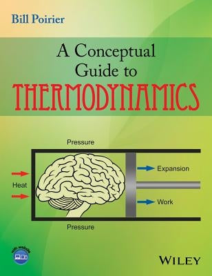 A Conceptual Guide to Thermodynamics by Poirier, Bill