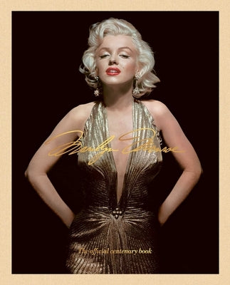 Marilyn Monroe 100: The Official Centenary Book by Acc Art Books Ltd