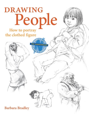 Drawing People: How to Portray the Clothed Figure by Bradley, Barbara