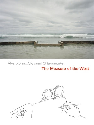 The Measure of the West: A Representation of Travel by Siza, &#195;&#129;lvaro