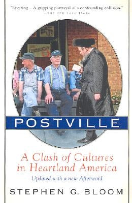 Postville: A Clash of Cultures in Heartland America by Bloom, Stephen G.