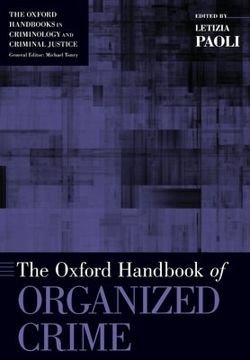 Oxford Handbook of Organized Crime by Paoli, Letizia