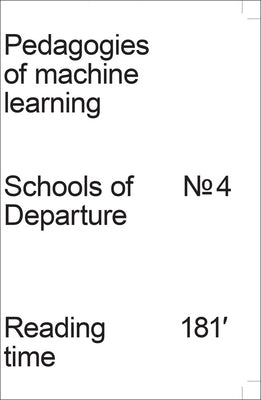 Pedagogies of Machine Learning: Schools of Departure No. 4 by Bittner, Regina