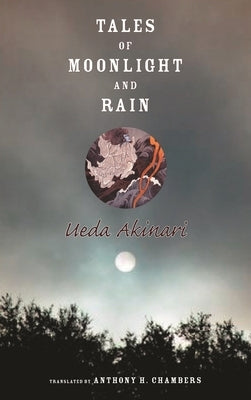 Tales of Moonlight and Rain by Ueda, Akinari