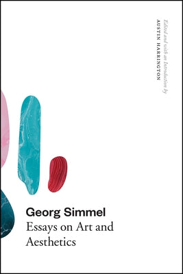 Georg Simmel: Essays on Art and Aesthetics by Simmel, Georg