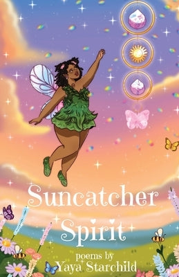 Suncatcher Spirit by Starchild, Yaya