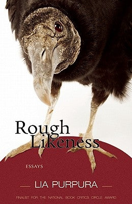 Rough Likeness: Essays by Purpura, Lia