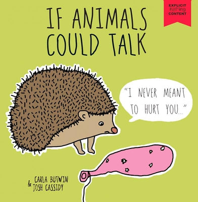 If Animals Could Talk: A Children's Book for Adults by Butwin, Carla