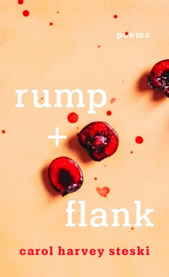 Rump + Flank by Steski, Carol Harvey