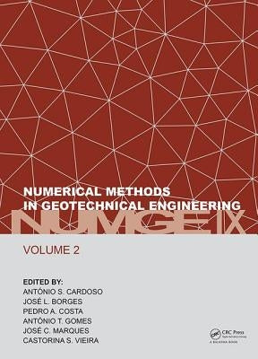 Numerical Methods in Geotechnical Engineering IX, Volume 2: Proceedings of the 9th European Conference on Numerical Methods in Geotechnical Engineerin by Cardoso, AntÃ³nio