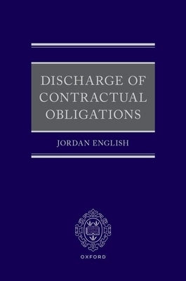 Discharge of Contractual Obligations by English, Jordan