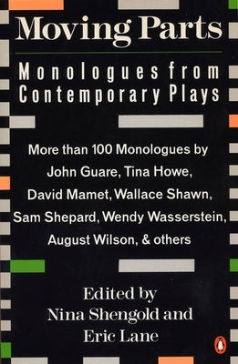 Moving Parts: Monologues from Contemporary Plays by Shengold, Nina