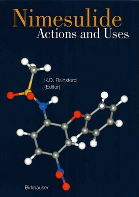 Nimesulide - Actions and Uses by Rainsford, K. D.