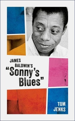 James Baldwin's Sonny's Blues by Jenks, Tom