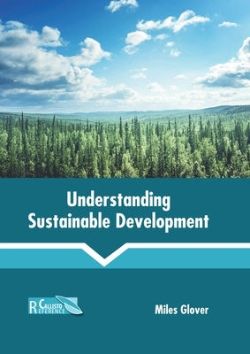 Understanding Sustainable Development by Glover, Miles