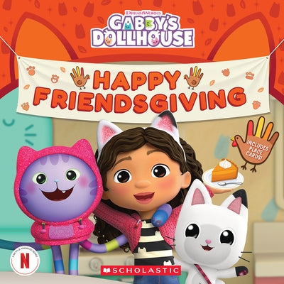 Happy Friendsgiving! (Gabby's Dollhouse Storybook) by Bobowicz, Pamela
