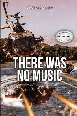 There Was No Music by Peters, Michael J.