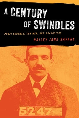 A Century of Swindles by Savage, Railey Jane