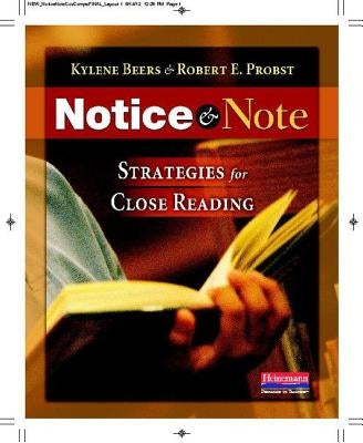 Notice & Note: Strategies for Close Reading by Probst, Robert E.