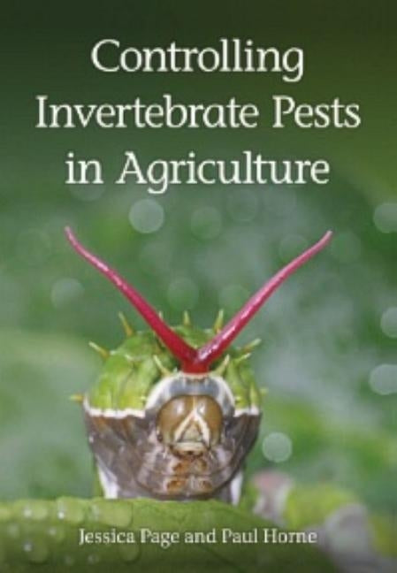 Controlling Invertebrate Pests in Agriculture by Page, Jessica