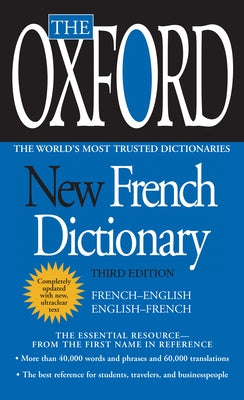 The Oxford New French Dictionary: Third Edition by Oxford University Press