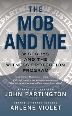 The Mob and Me by Partington, John