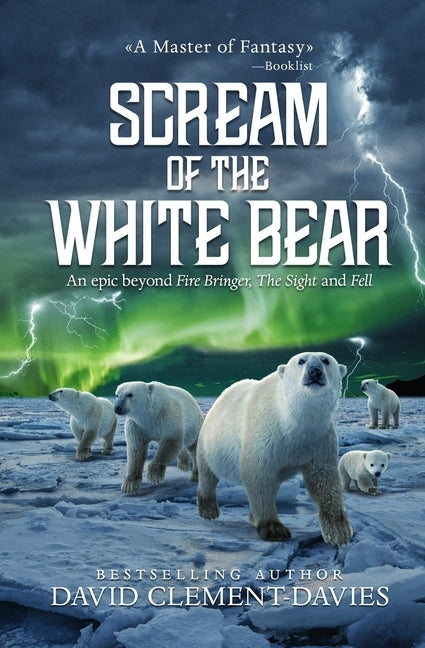 Scream of The White Bear by Clement-Davies, David