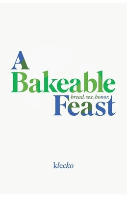 A Bakeable Feast by Klecko