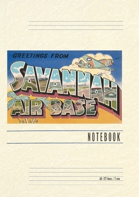 Vintage Lined Notebook Greetings from Savannah Air Base by Found Image Press