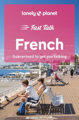 Lonely Planet Fast Talk French by Planet, Lonely