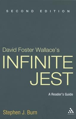 David Foster Wallace's Infinite Jest by Burn, Stephen J.