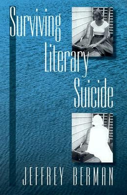 Surviving Literary Suicide by Berman, Jeffrey