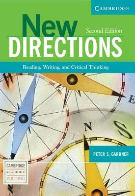 New Directions: Reading, Writing, and Critical Thinking by Gardner, Peter