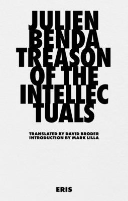 Treason of the Intellectuals by Benda, Julien