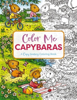 Color Me Capybaras: A Capy-Tivating Coloring Book by Editors of Cider Mill Press