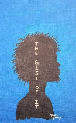 The Gist Of It by Young, Youri