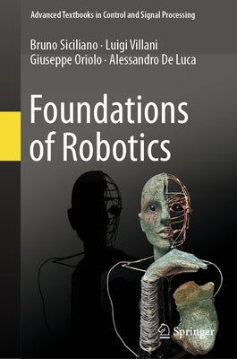 Foundations of Robotics by Siciliano, Bruno