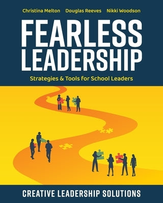 Fearless Leadership: Strategies and Tools for School Leaders by Melton, Christina