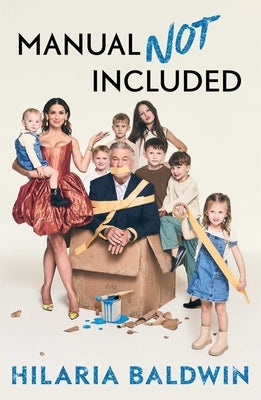 Manual Not Included by Baldwin, Hilaria